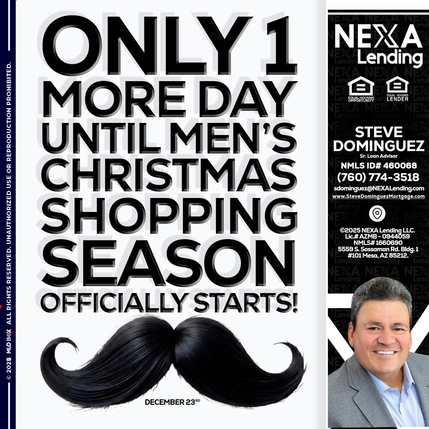 ONLY 1 DAY - Steve Dominguez -Senior Loan Advisor