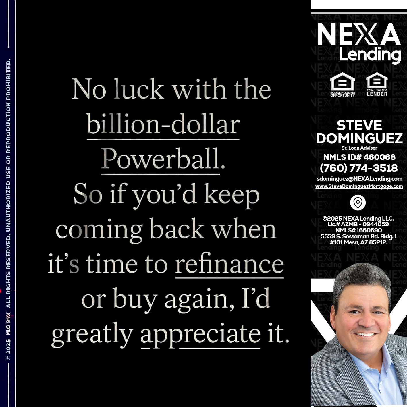 NO LUCK WITH - Steve Dominguez -Senior Loan Advisor