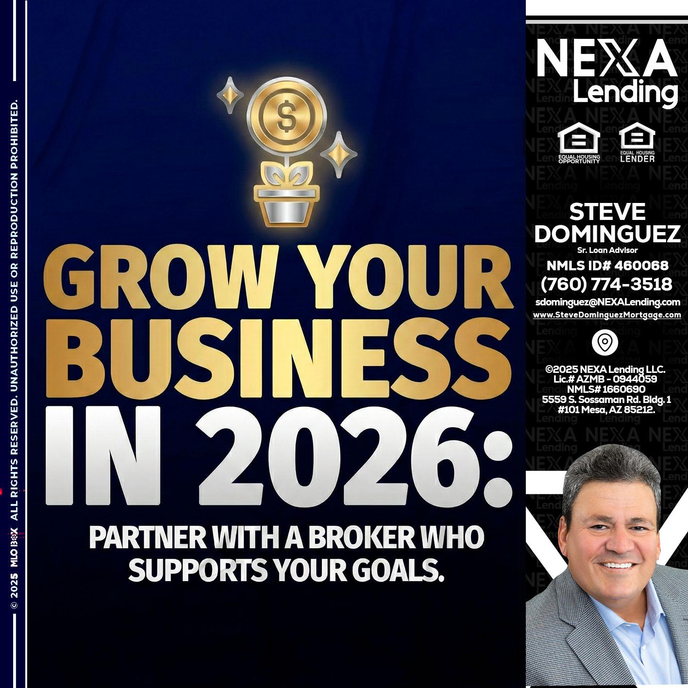 GROW YOUR BUSINESS - Steve Dominguez -Senior Loan Advisor
