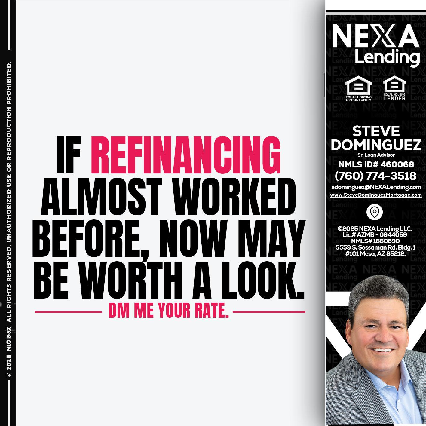 if refinancing - Steve Dominguez -Senior Loan Advisor