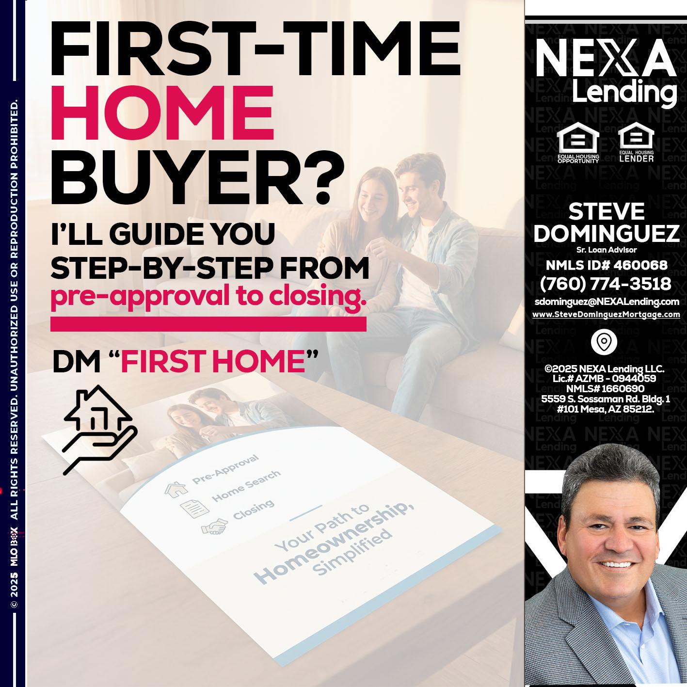 first time home buyer - Steve Dominguez -Senior Loan Advisor