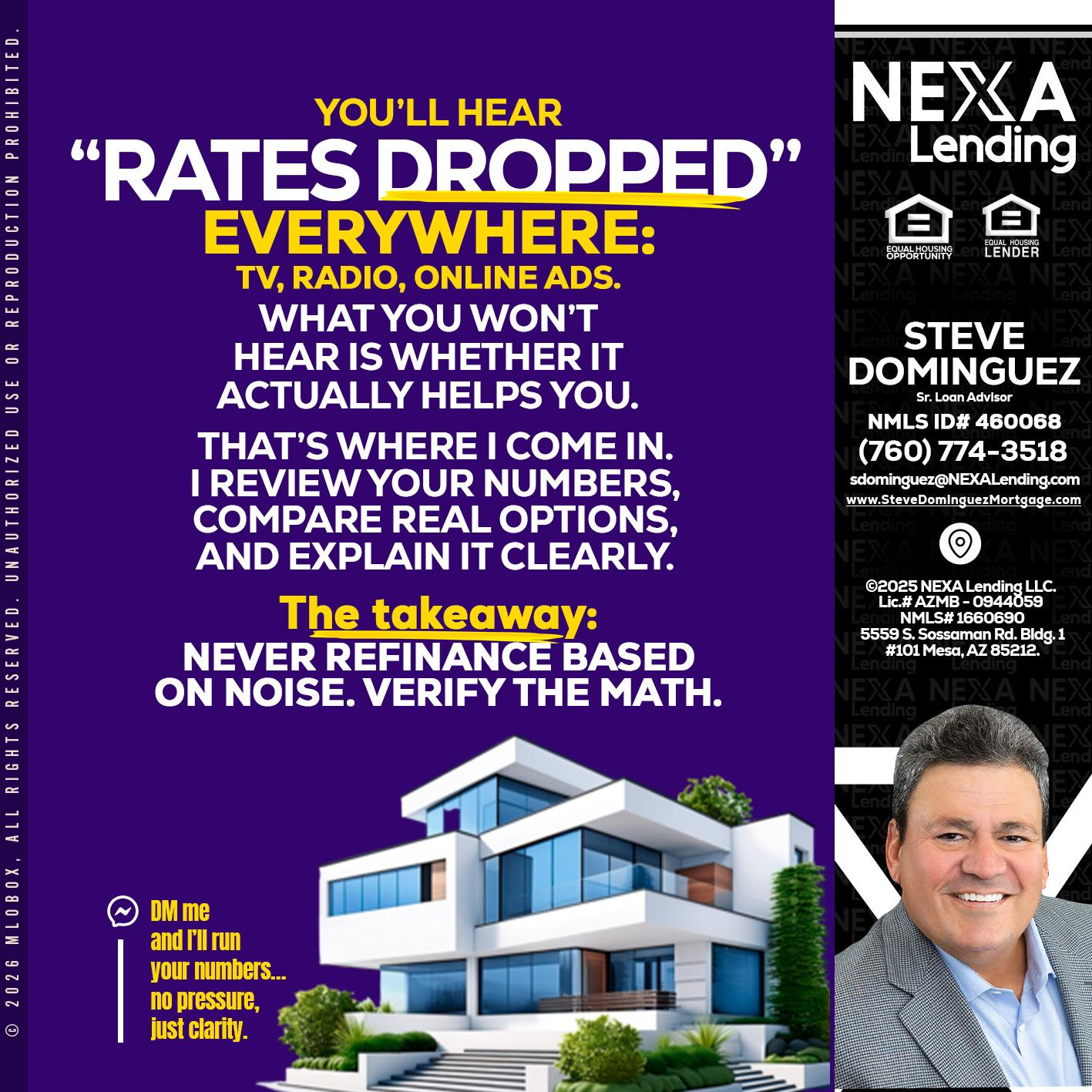 RATES DOPPED - Steve Dominguez -Senior Loan Advisor