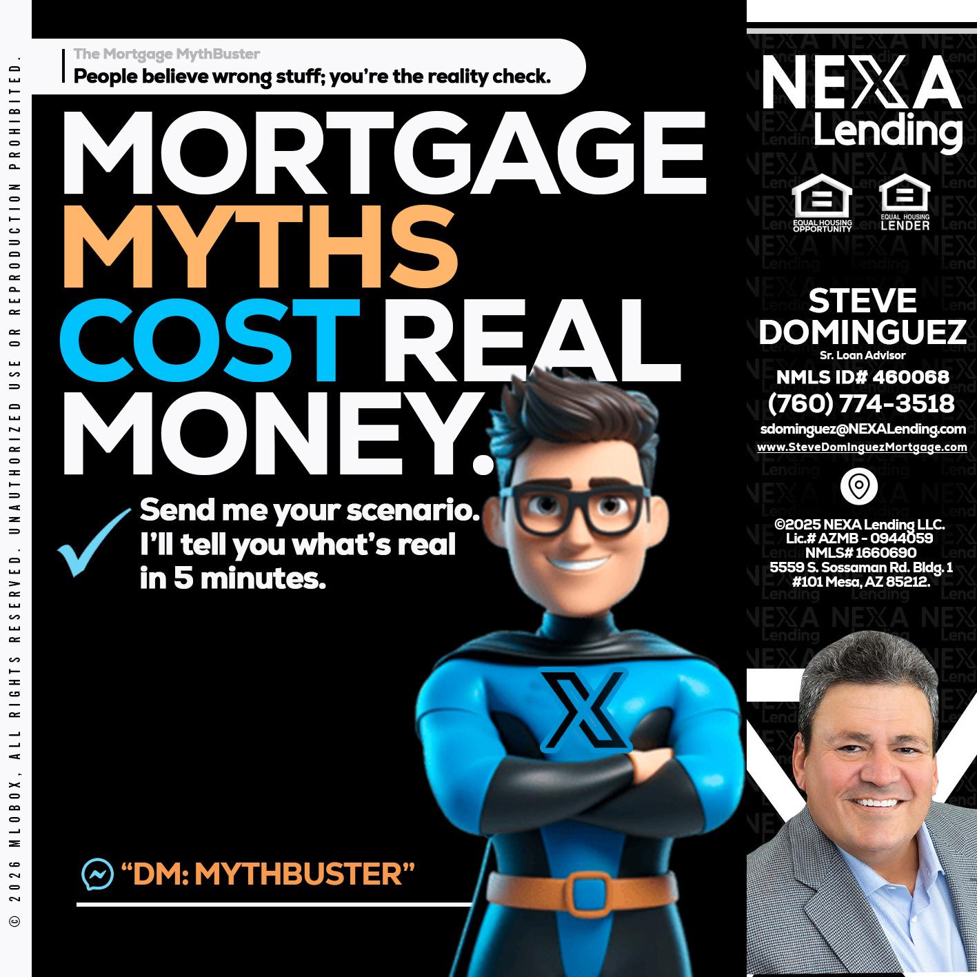 MORTGAGE MYTHS - Steve Dominguez -Senior Loan Advisor