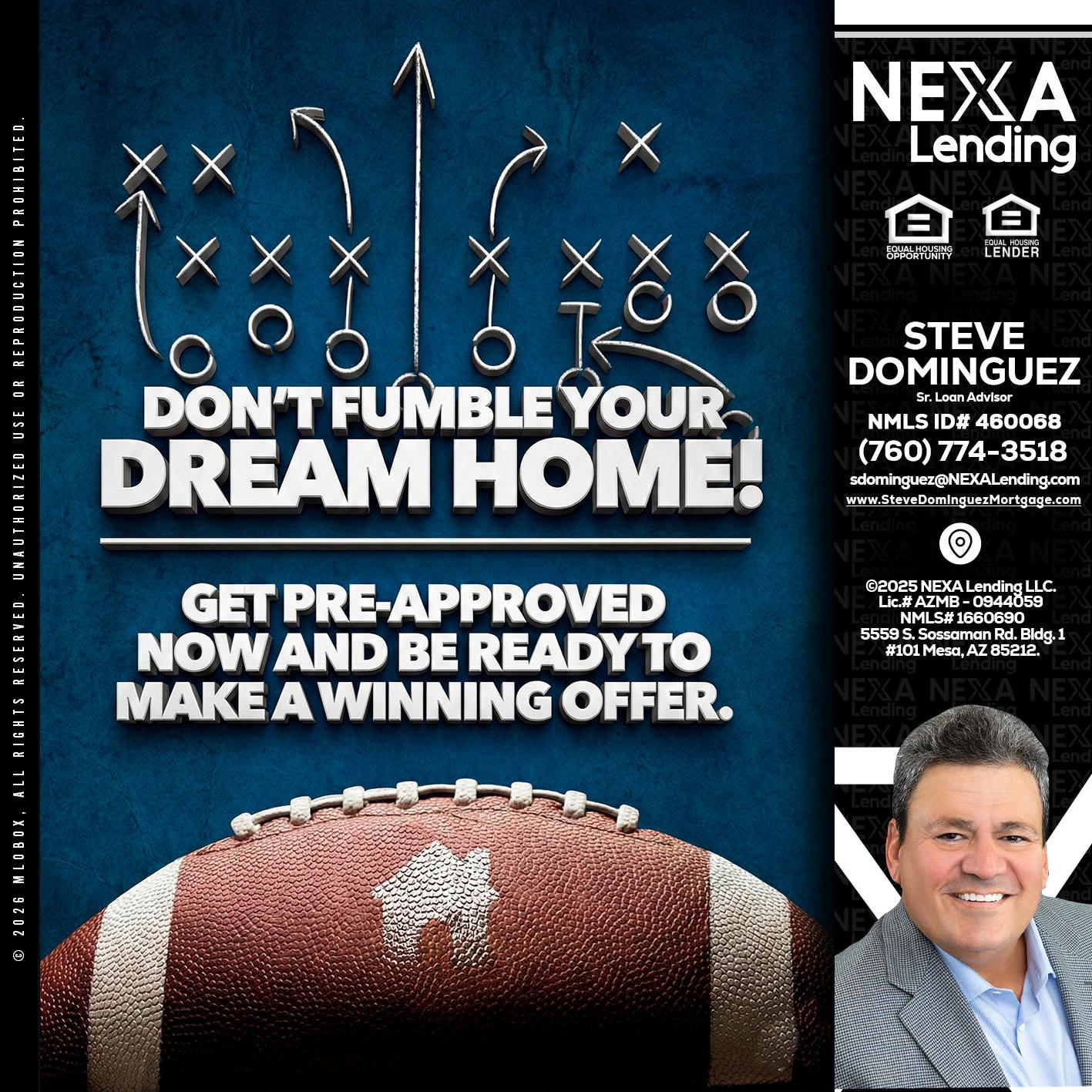 dont fumble - Steve Dominguez -Senior Loan Advisor