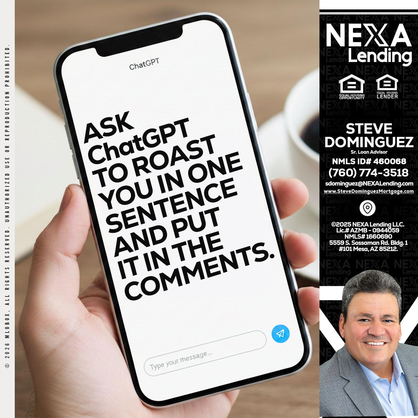 ask chatgpt - Steve Dominguez -Senior Loan Advisor