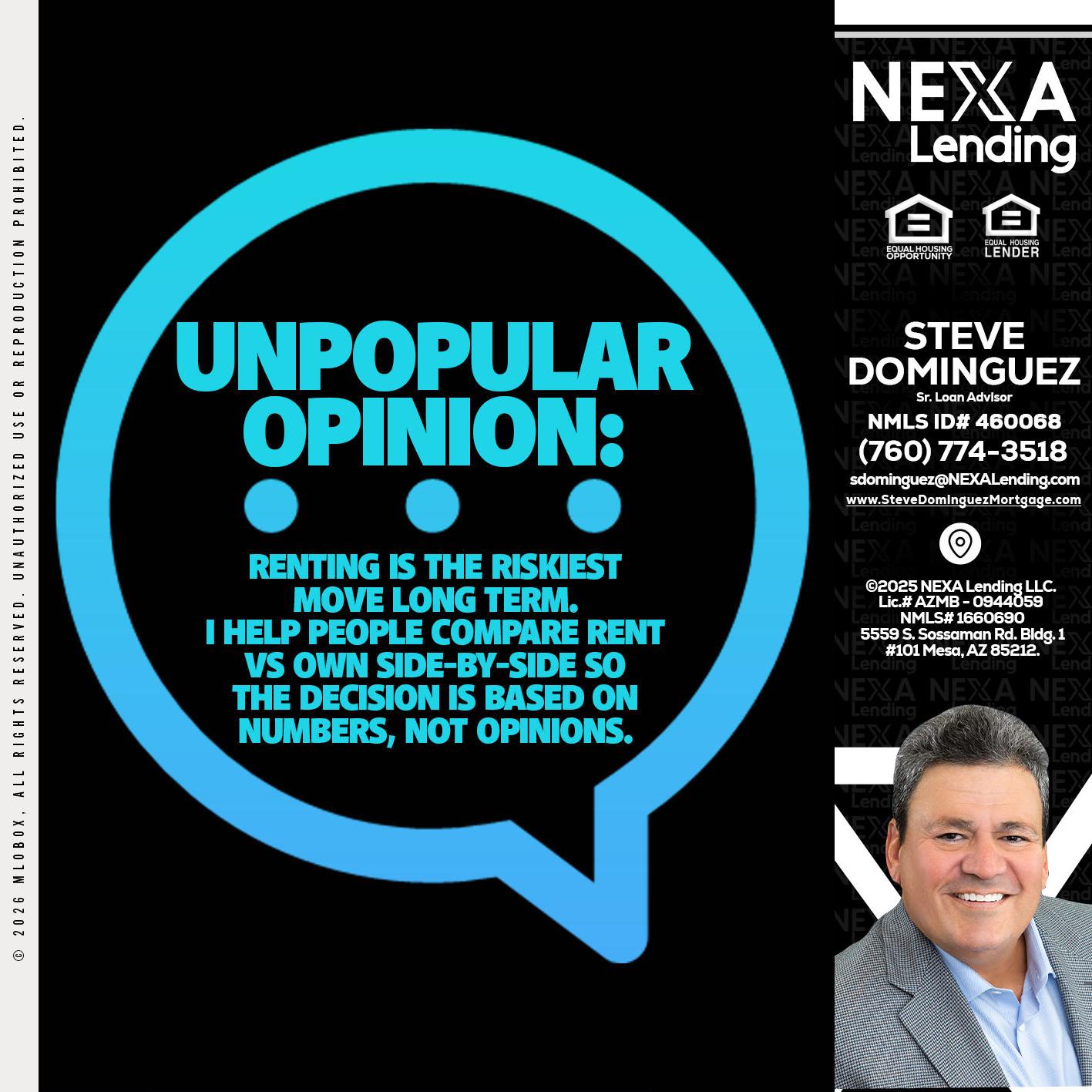 unpopular opinion - Steve Dominguez -Senior Loan Advisor