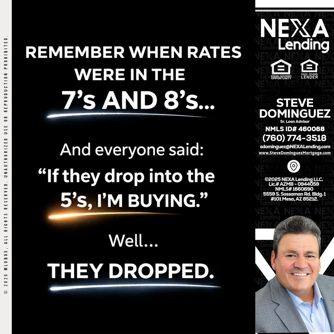 REMEMBER WHEN - Steve Dominguez -Senior Loan Advisor