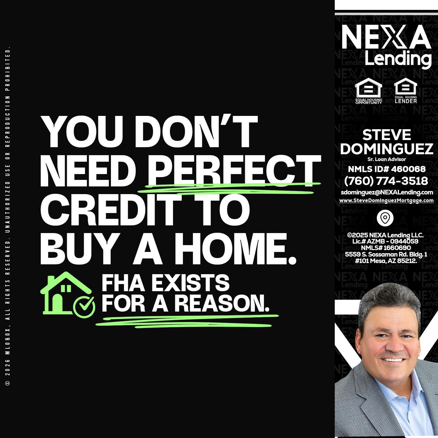 you don't need - Steve Dominguez -Senior Loan Advisor