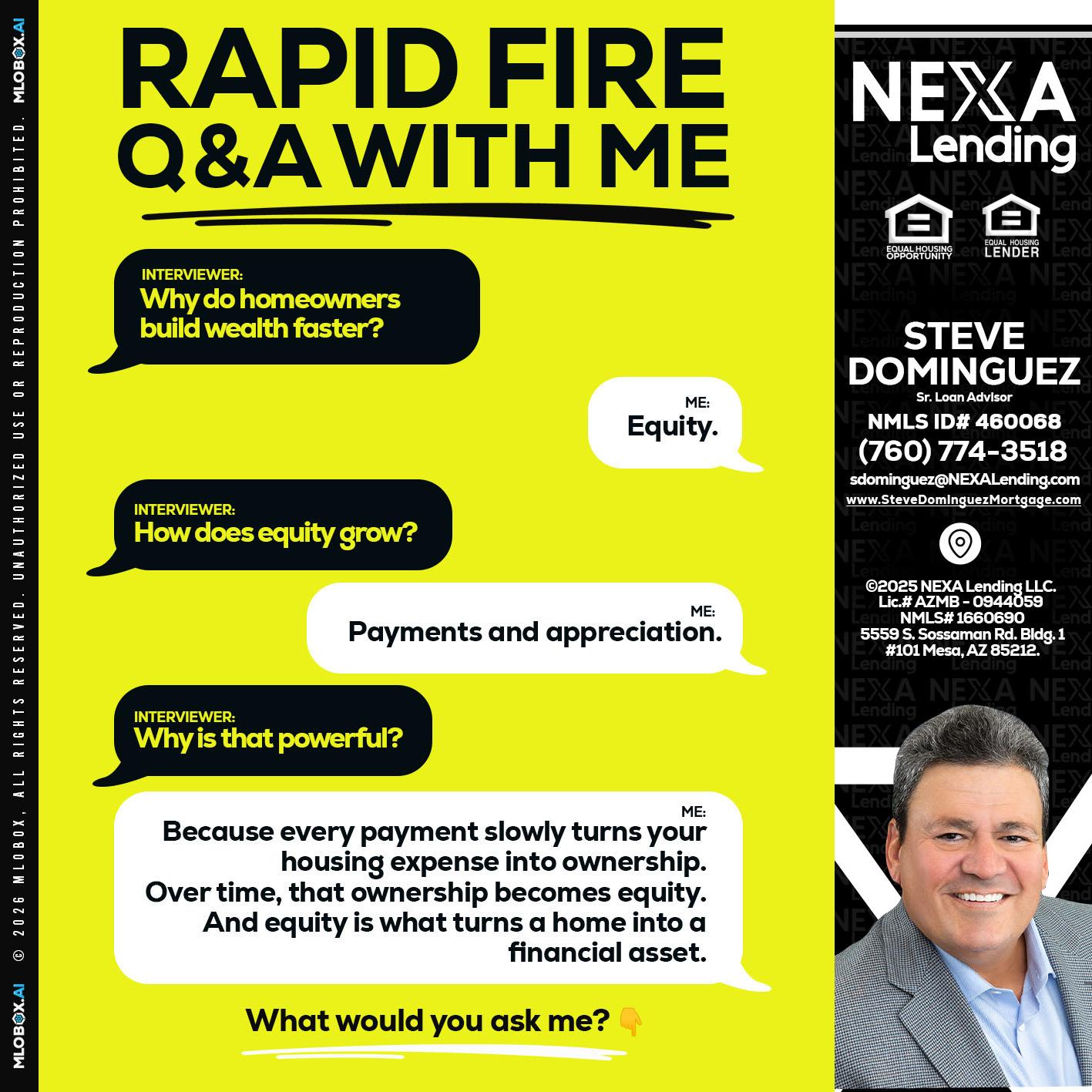 RAPID FIRE Q&A - Steve Dominguez -Senior Loan Advisor
