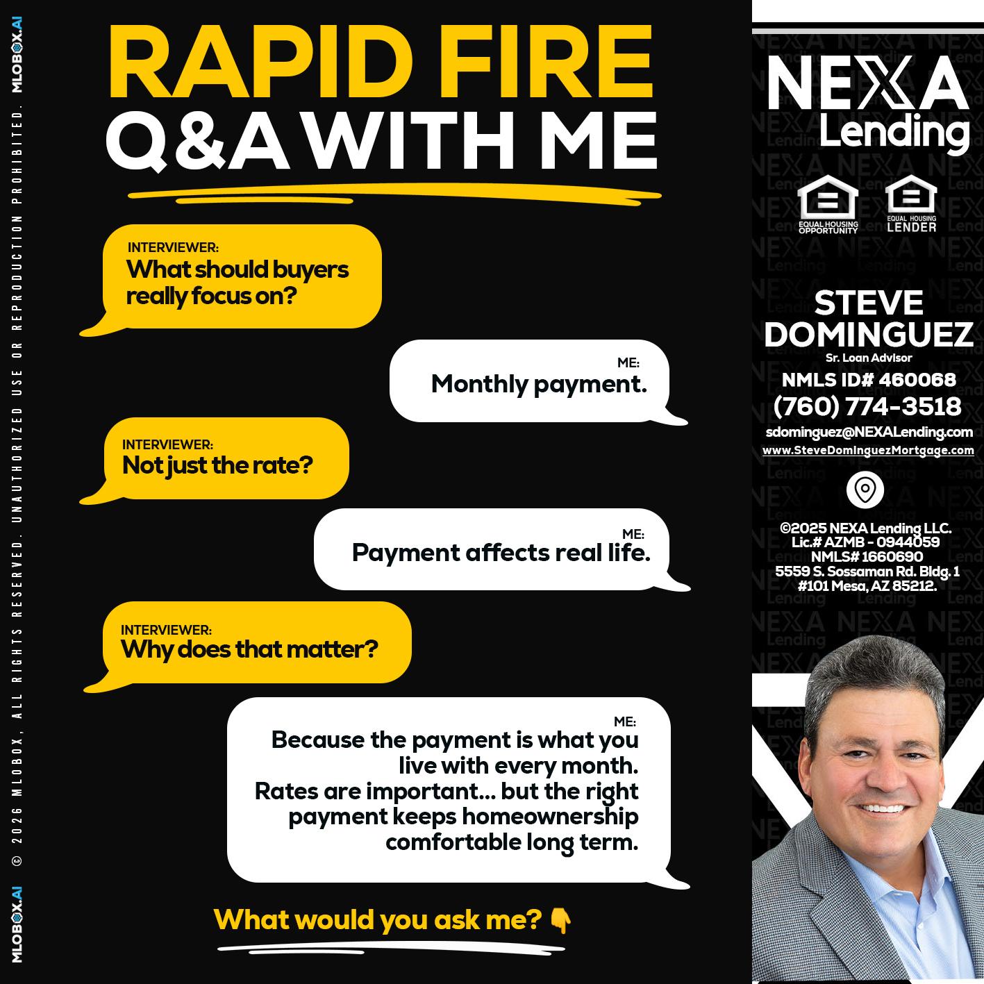 RAPID FIRE Q&A - Steve Dominguez -Senior Loan Advisor