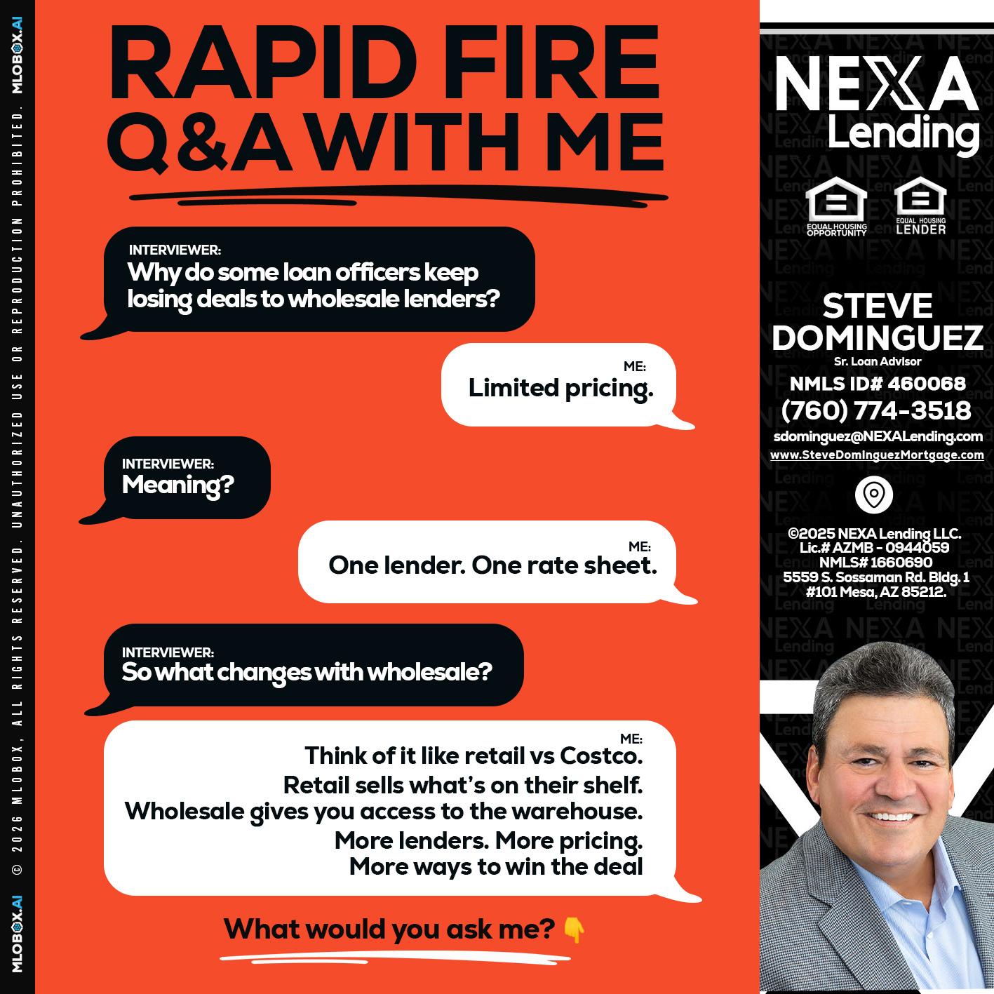 Q&A - Steve Dominguez -Senior Loan Advisor