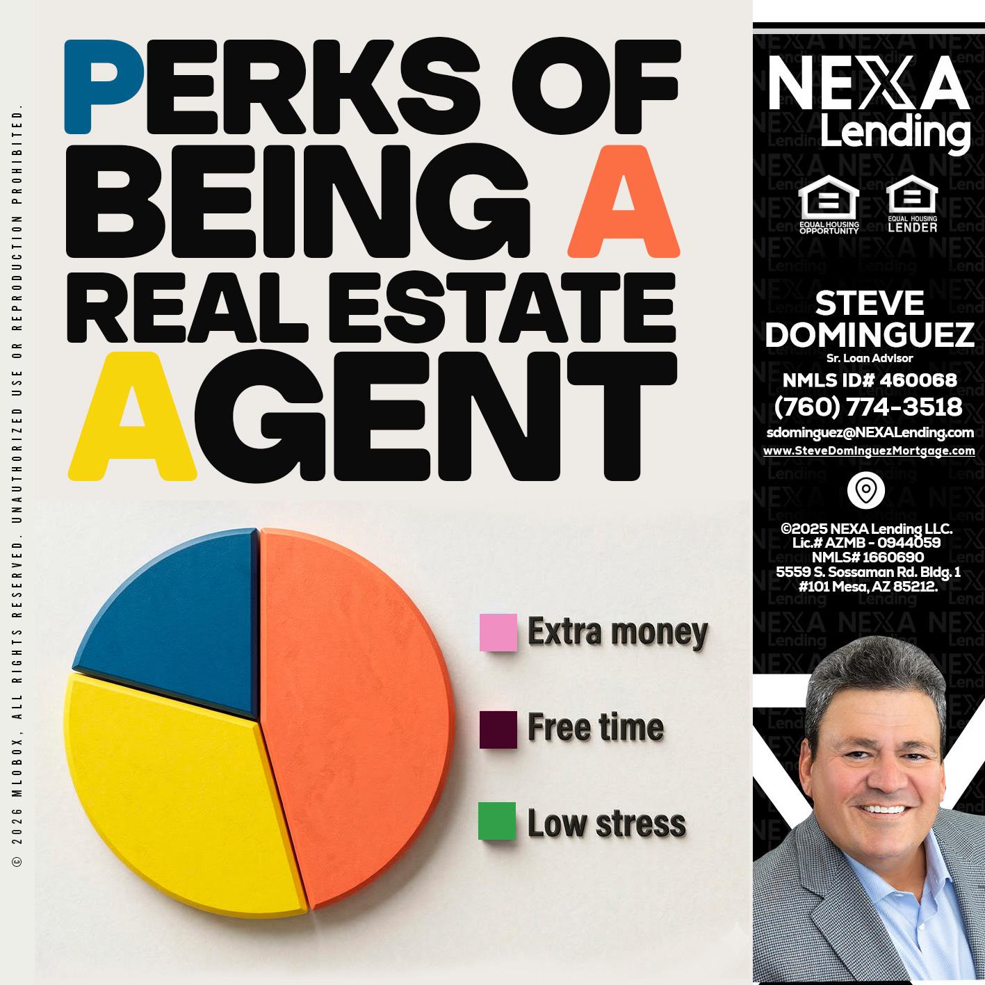 PERKS OF BEING - Steve Dominguez -Senior Loan Advisor