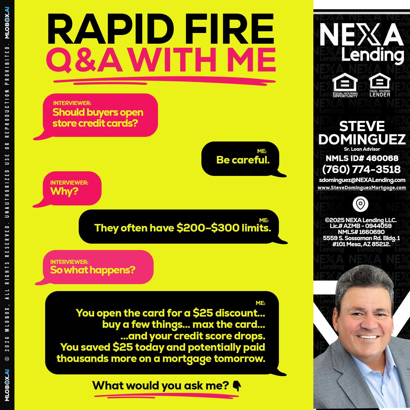 RAPID FIRE Q&A - Steve Dominguez -Senior Loan Advisor