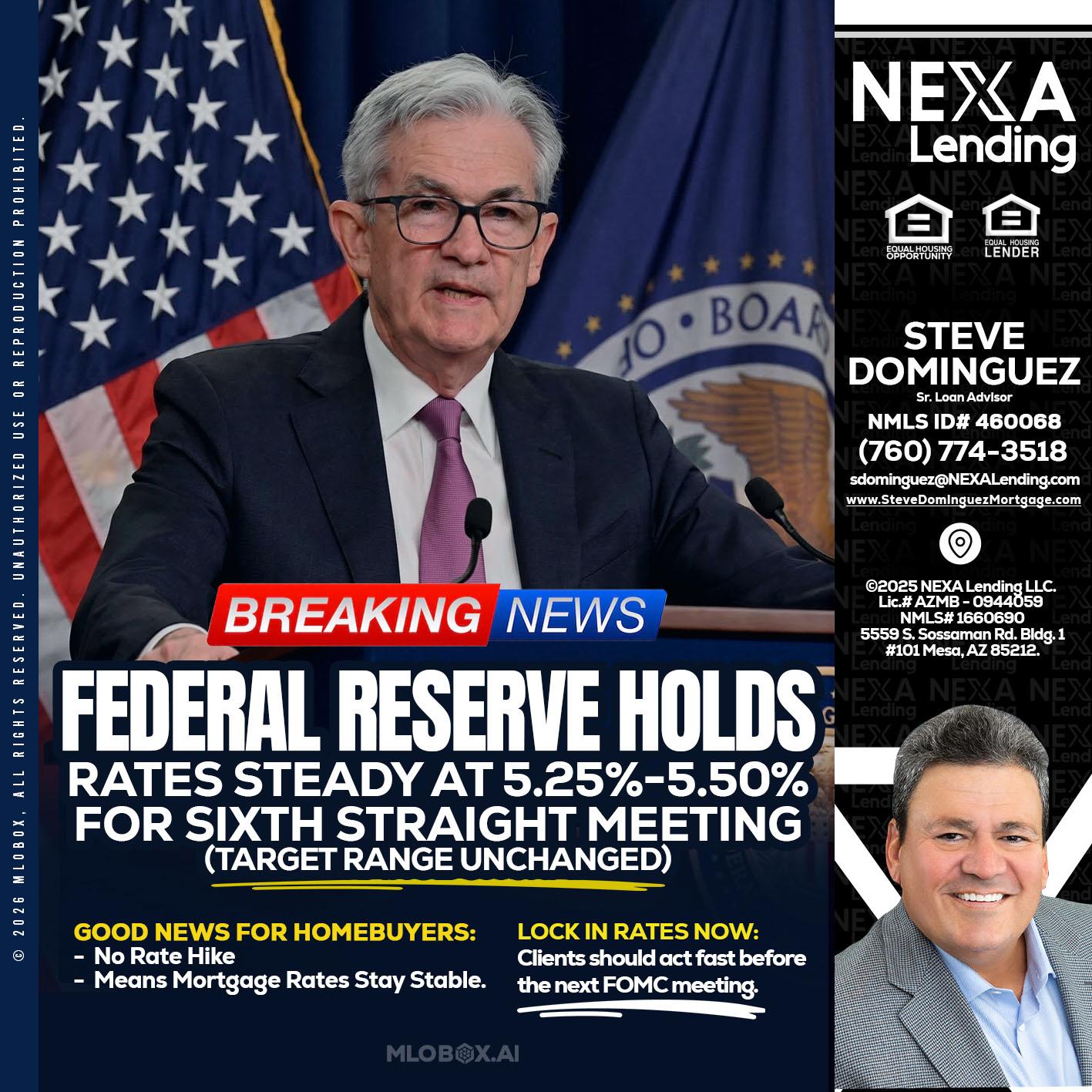 federal reserve - Steve Dominguez -Senior Loan Advisor