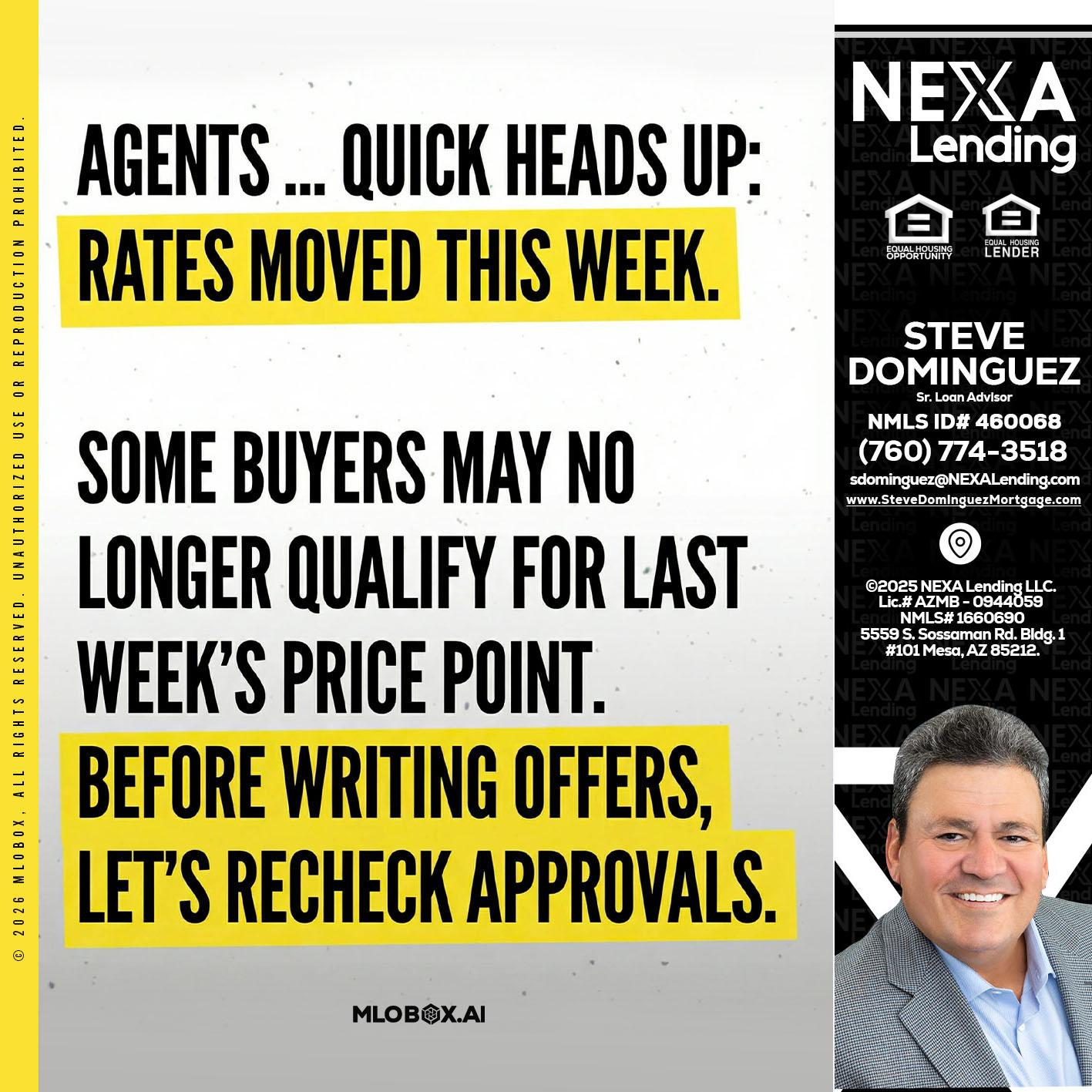 agents quick heads up - Steve Dominguez -Senior Loan Advisor