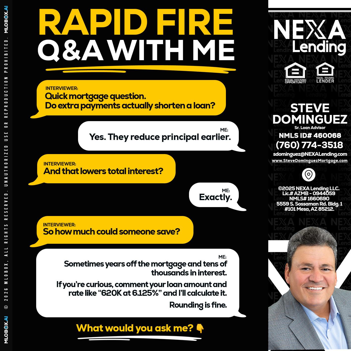 RAPID FIRE QA - Steve Dominguez -Senior Loan Advisor