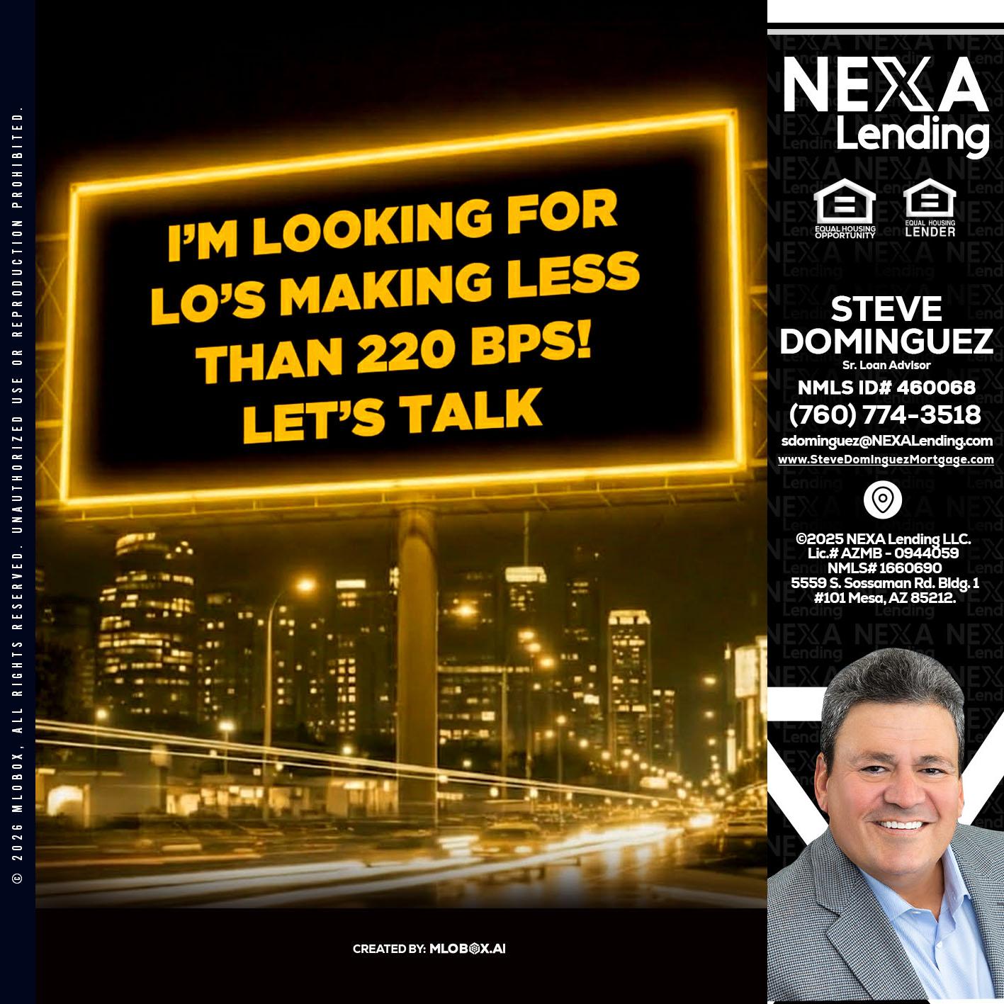 Looking for MLOs - Steve Dominguez -Senior Loan Advisor