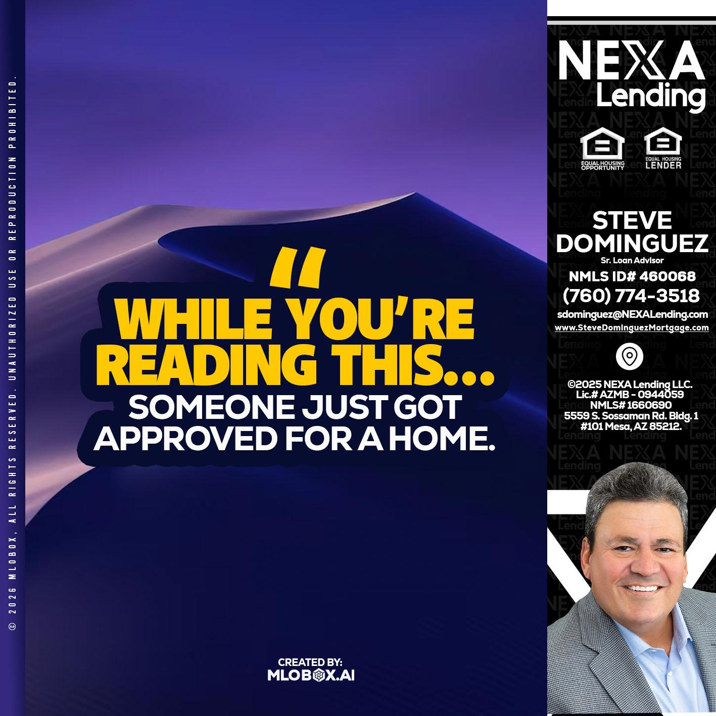 WHILE YOU - Steve Dominguez -Senior Loan Advisor
