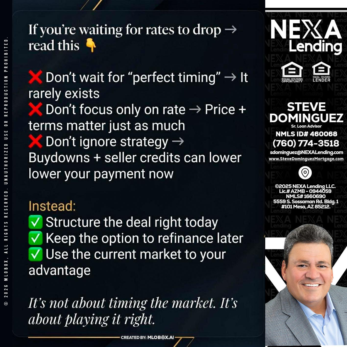 IF YOU ARE - Steve Dominguez -Senior Loan Advisor