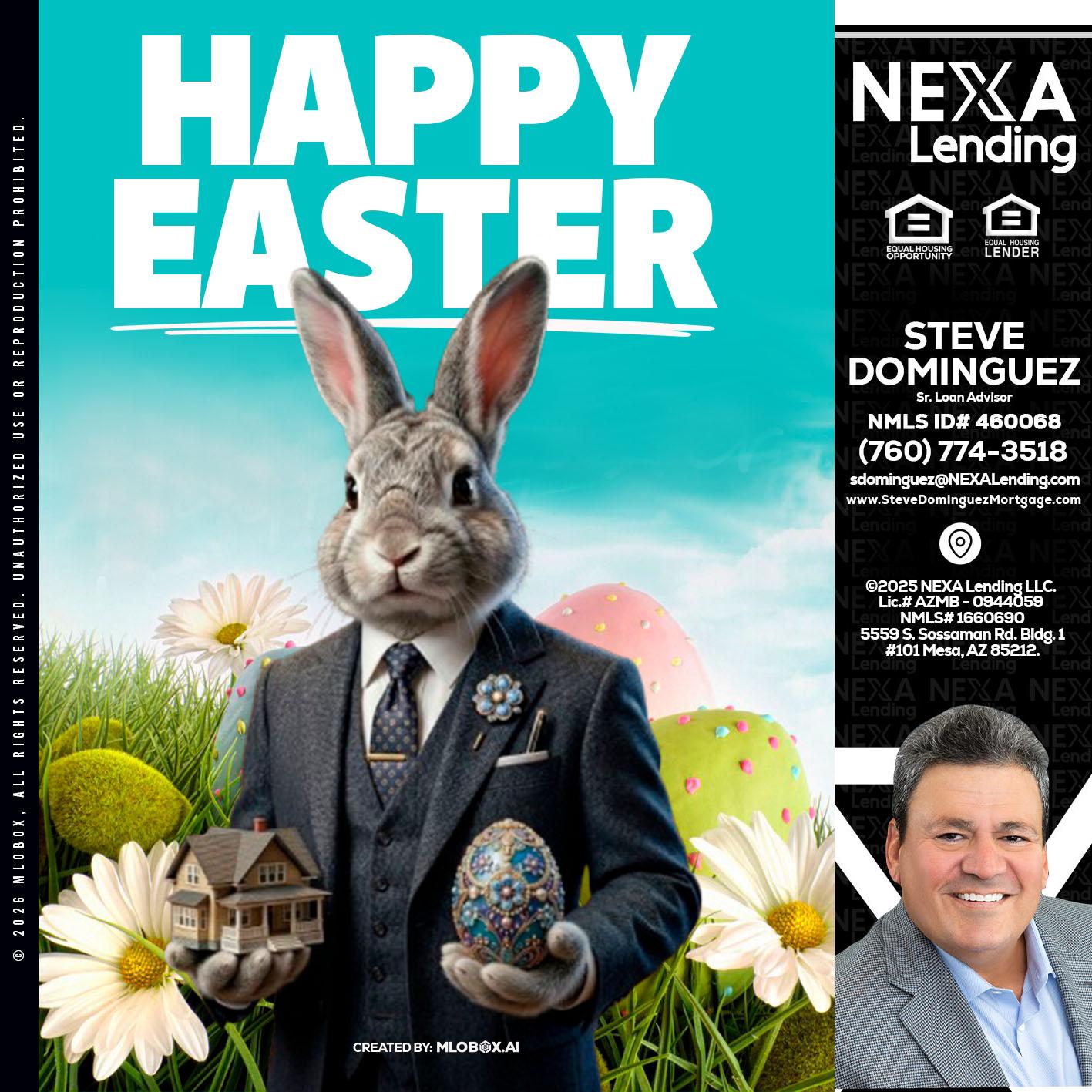 HAPPY EASTER - Steve Dominguez -Senior Loan Advisor