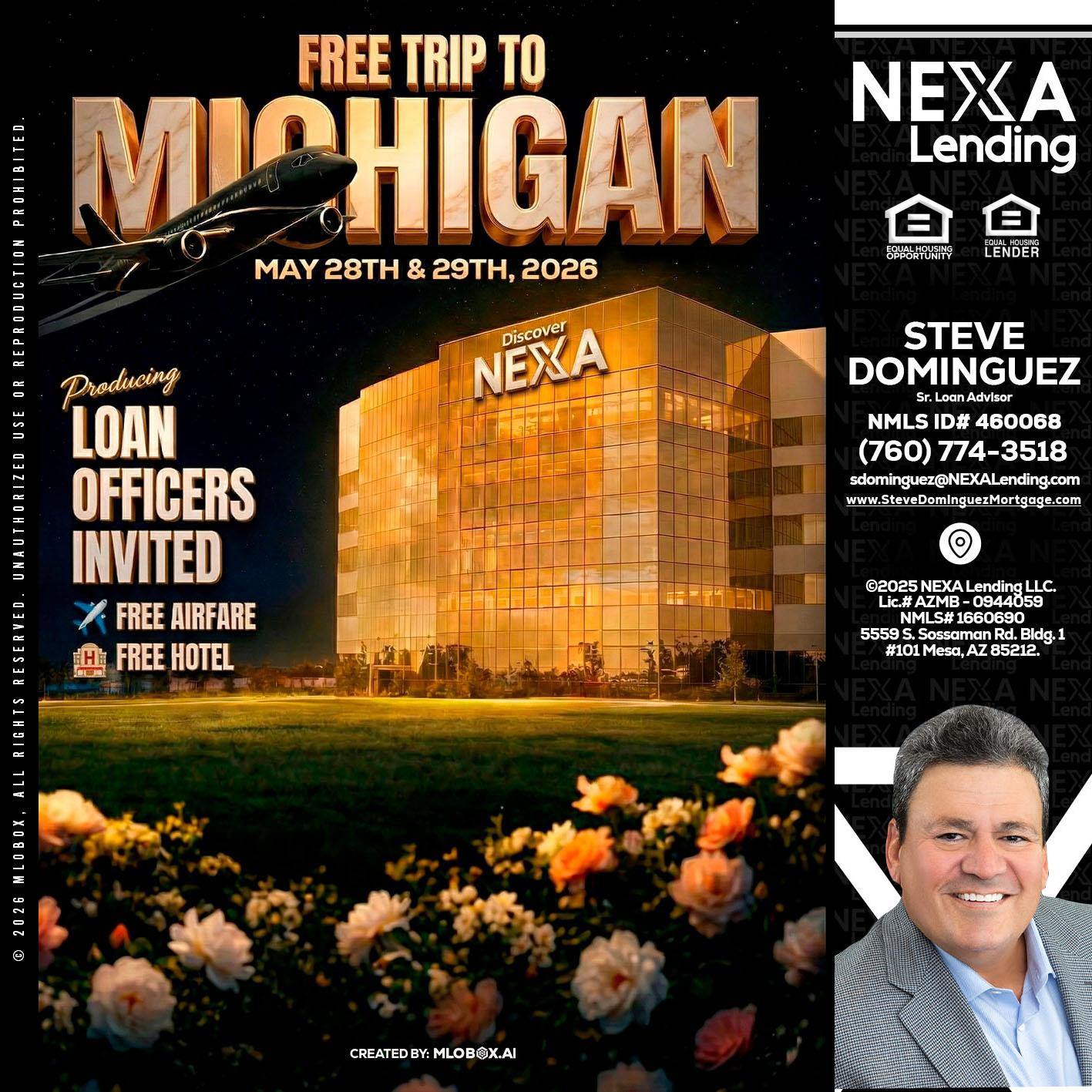 FREE TRIP TO MICHIGAN - Steve Dominguez -Senior Loan Advisor