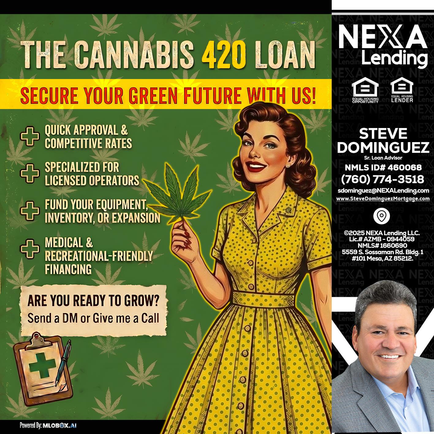 CELEBRATE 420 WITH A CANNABIS LOAN - Steve Dominguez -Senior Loan Advisor
