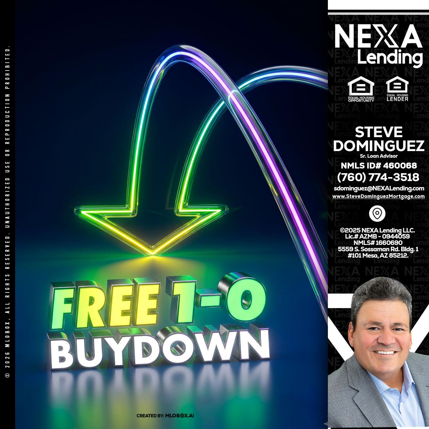 FREE 1-0 BUYDOWN - Steve Dominguez -Senior Loan Advisor