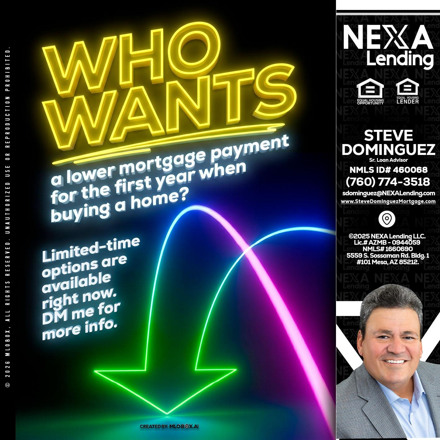 WHO WANTS - Steve Dominguez -Senior Loan Advisor