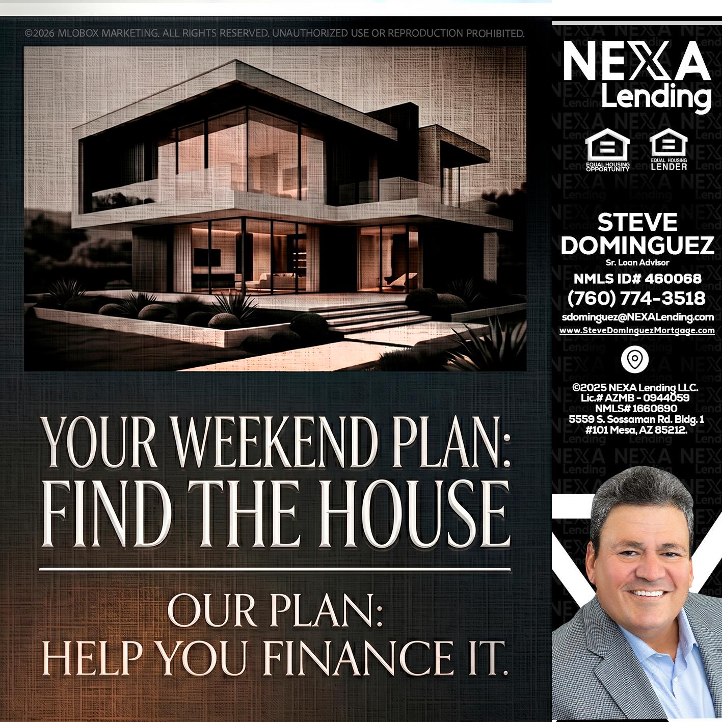 YOUR WEEKEND PLAN - Steve Dominguez -Senior Loan Advisor
