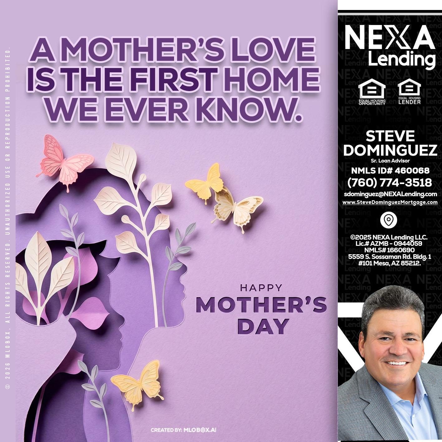 MOTHERS DAY - Steve Dominguez -Senior Loan Advisor