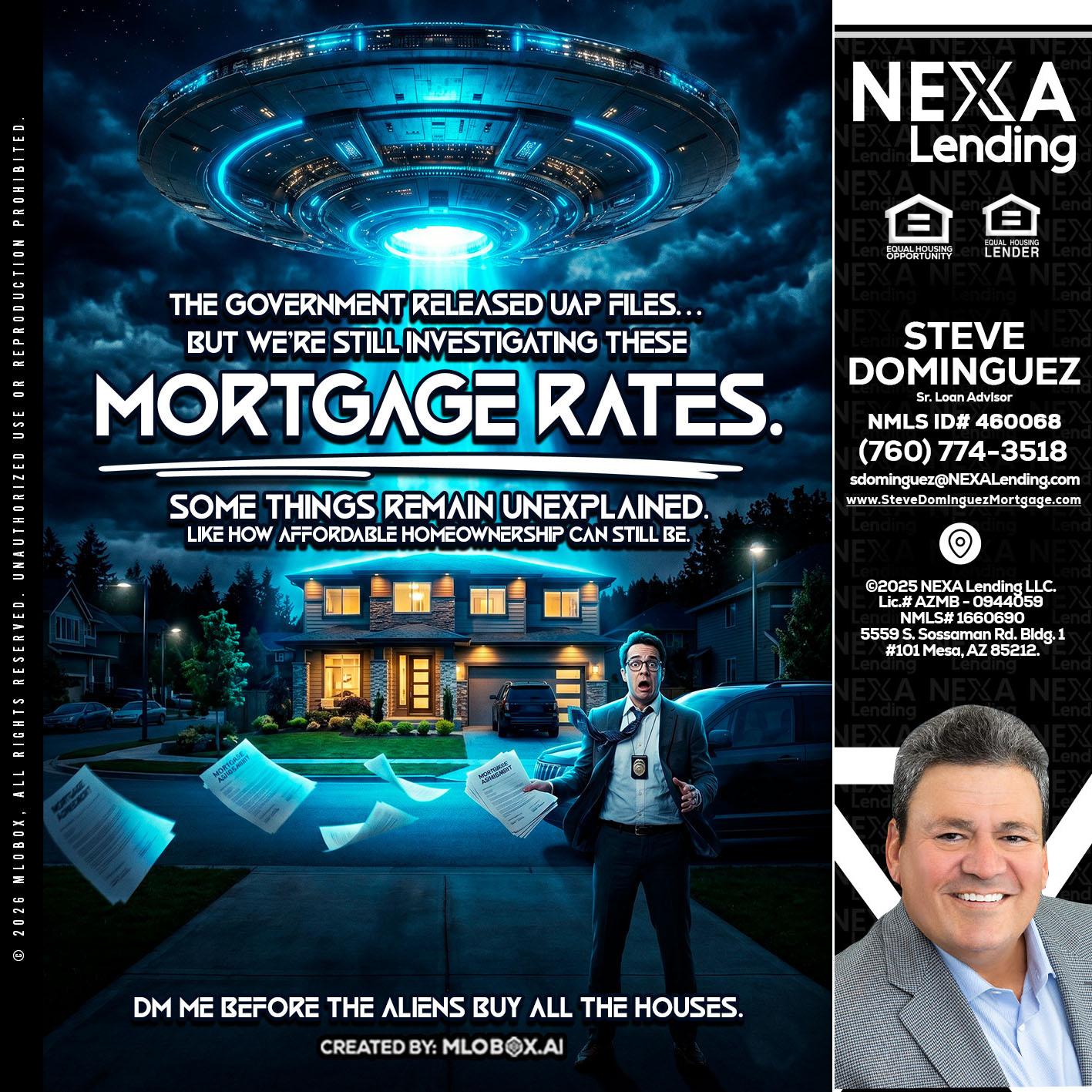 MORTGAGE RATES - Steve Dominguez -Senior Loan Advisor