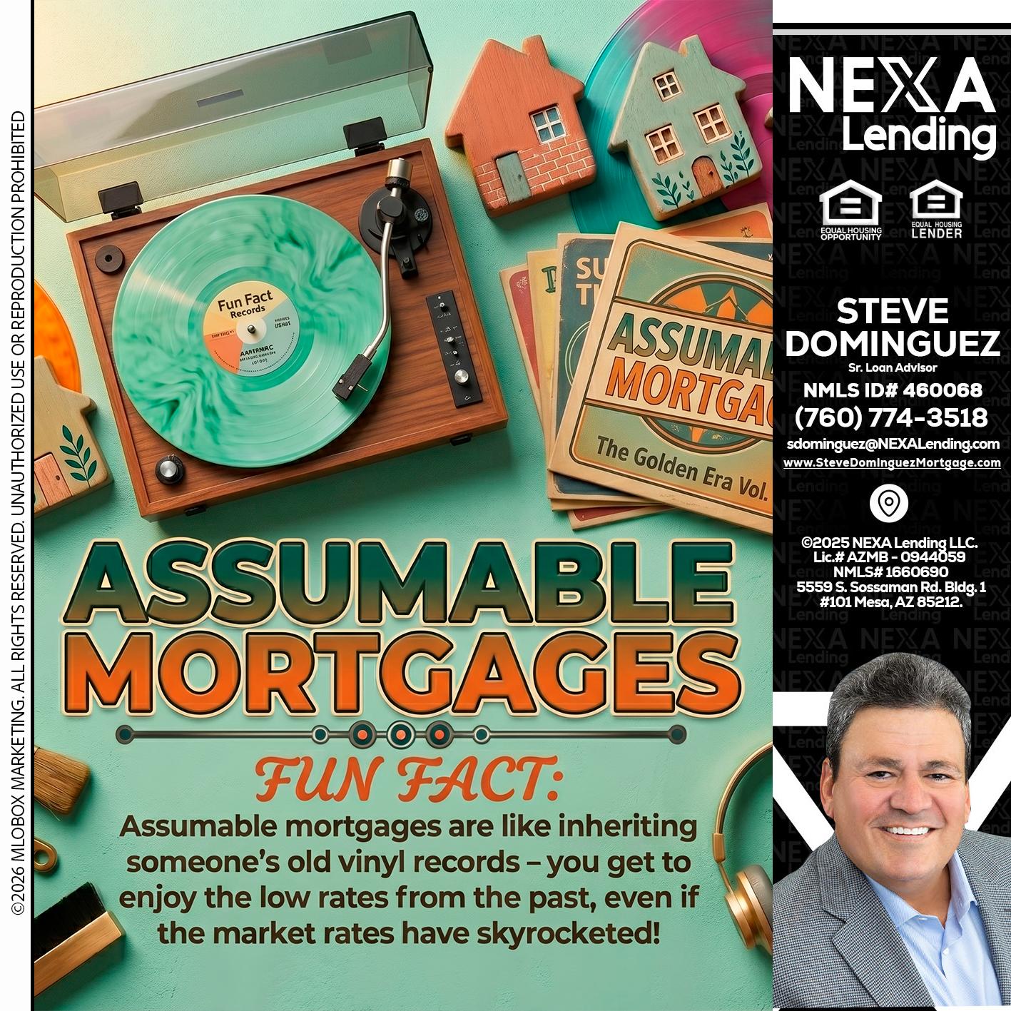 ASSUMABLE MORTGAGES - Steve Dominguez -Senior Loan Advisor