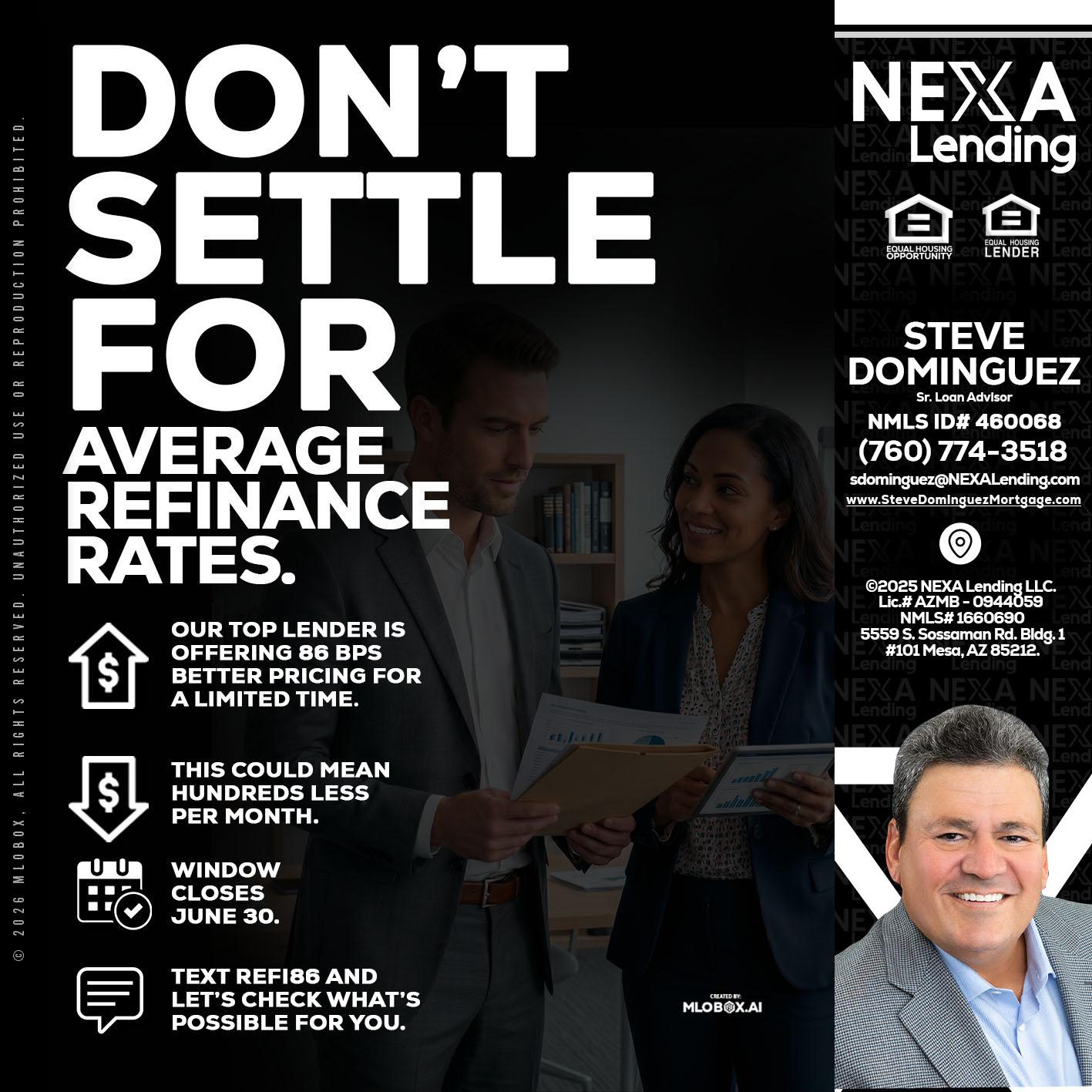 dont settle - Steve Dominguez -Senior Loan Advisor