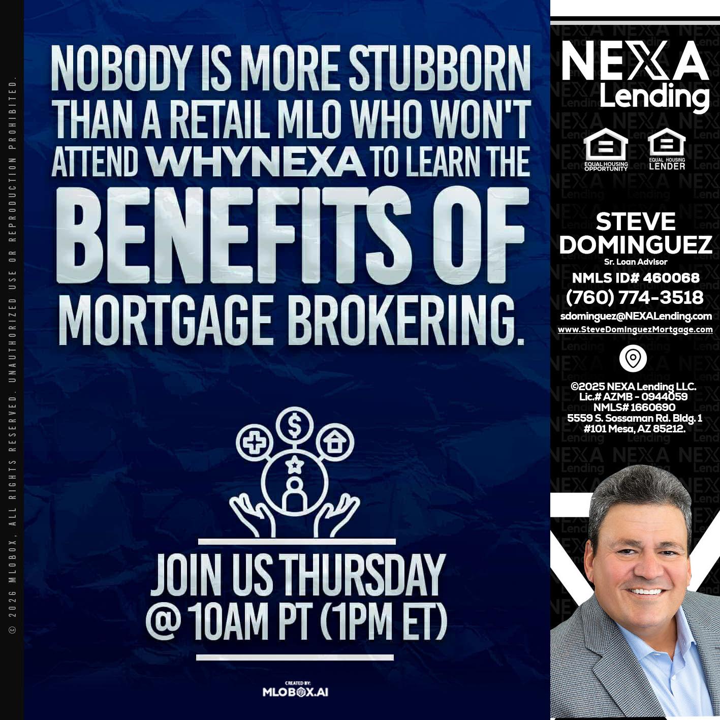 NOBODY IS MORE - Steve Dominguez -Senior Loan Advisor