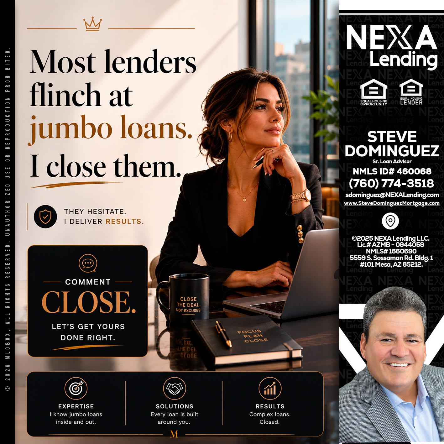 most lenders - Steve Dominguez -Senior Loan Advisor