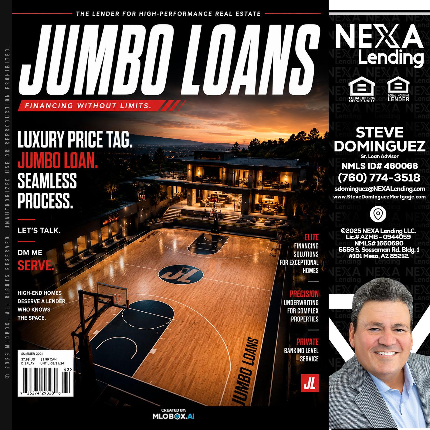 JUMBO LOANS - Steve Dominguez -Senior Loan Advisor