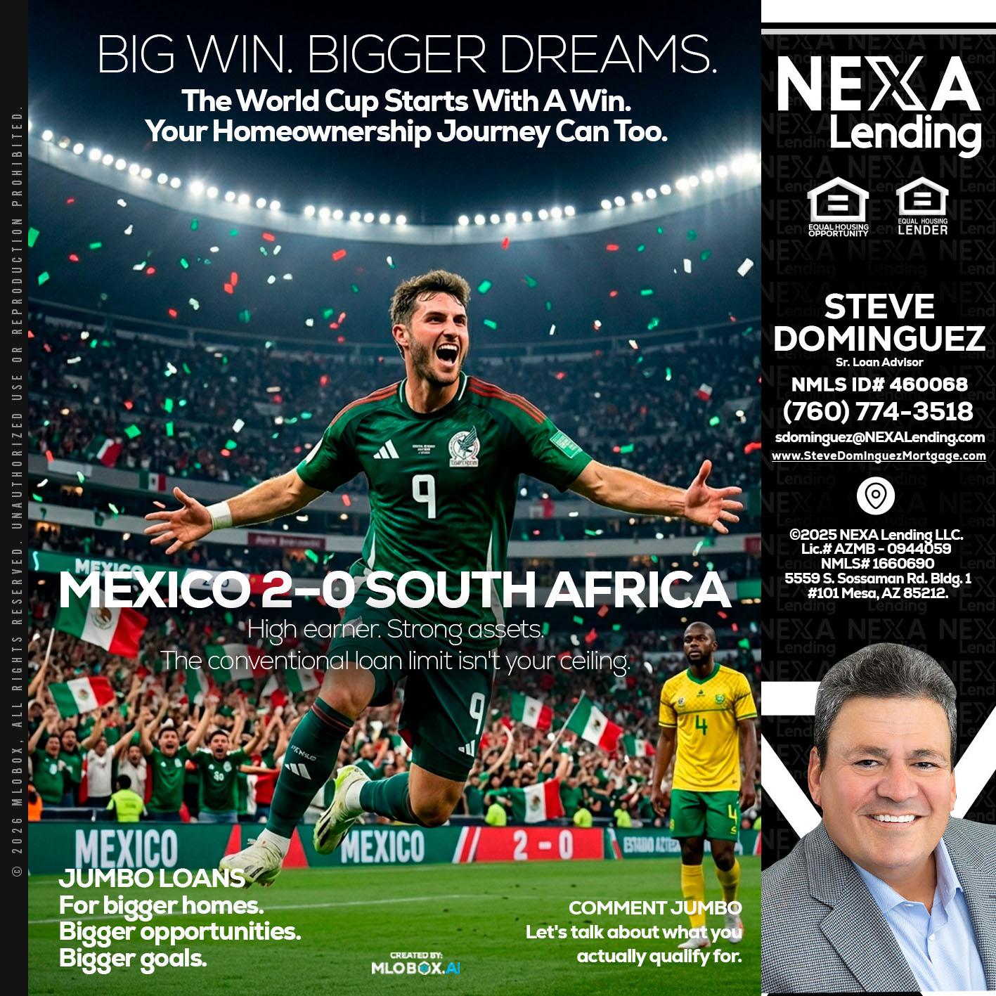 MEXICO 2-0 SOUTH AFRICA - Steve Dominguez -Senior Loan Advisor