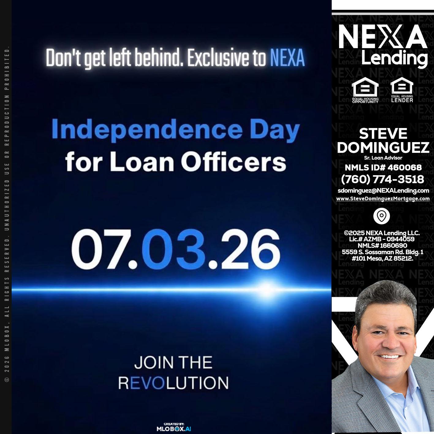 INDEPENDENCE DAY - Steve Dominguez -Senior Loan Advisor