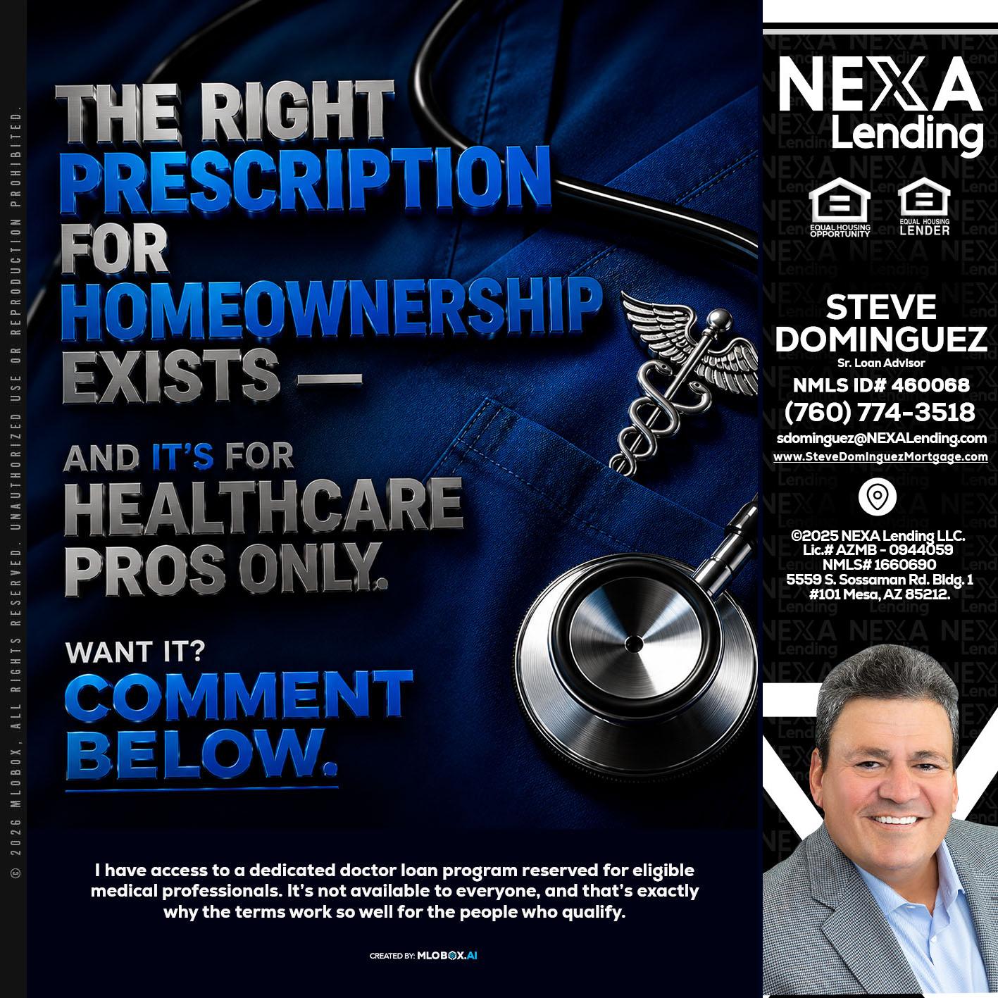 THE RIGHT PRESCRIPTION - Steve Dominguez -Senior Loan Advisor