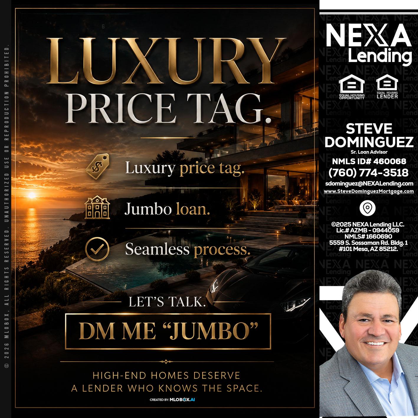 LUXURY PRICE - Steve Dominguez -Senior Loan Advisor