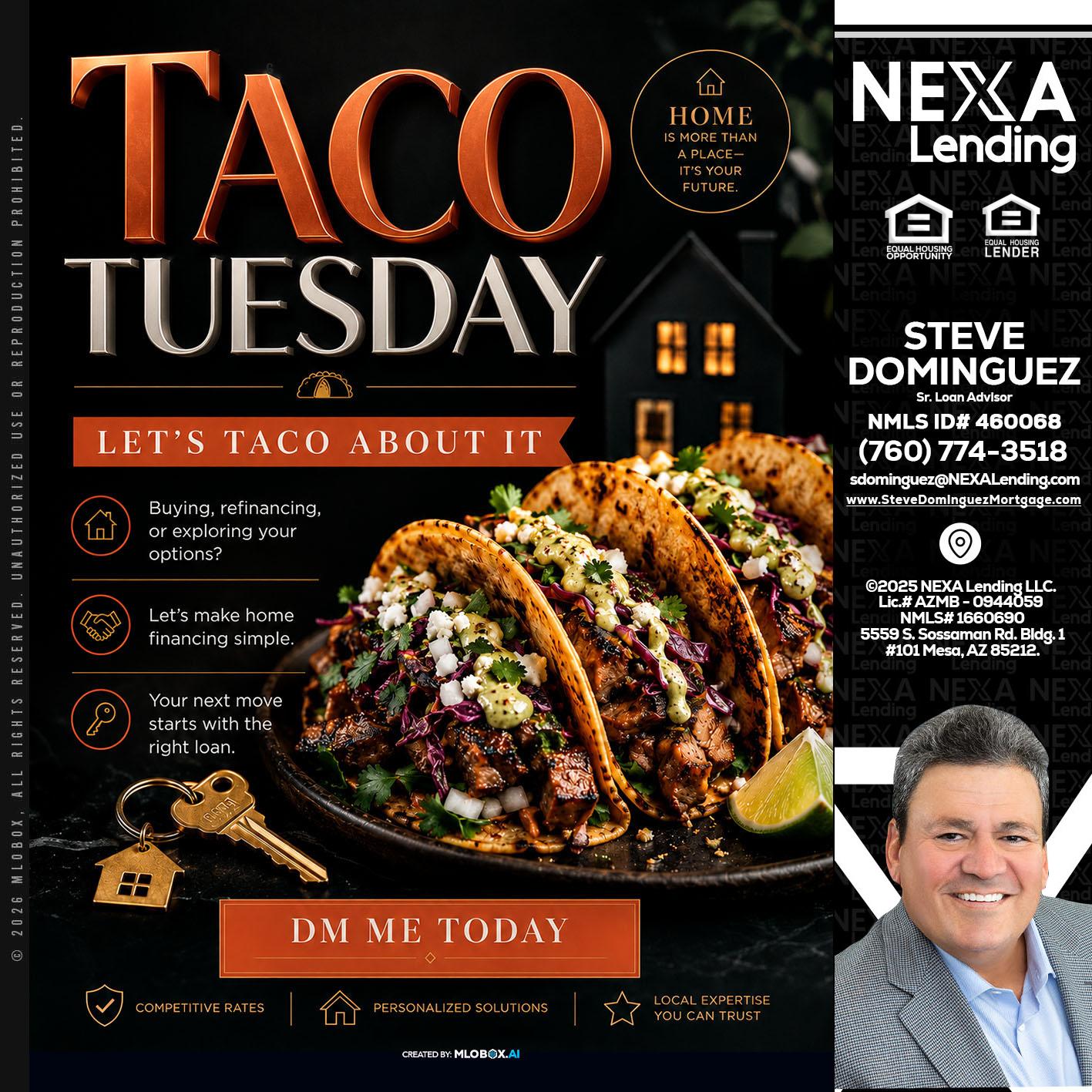 TACO TUESDAY - Steve Dominguez -Senior Loan Advisor