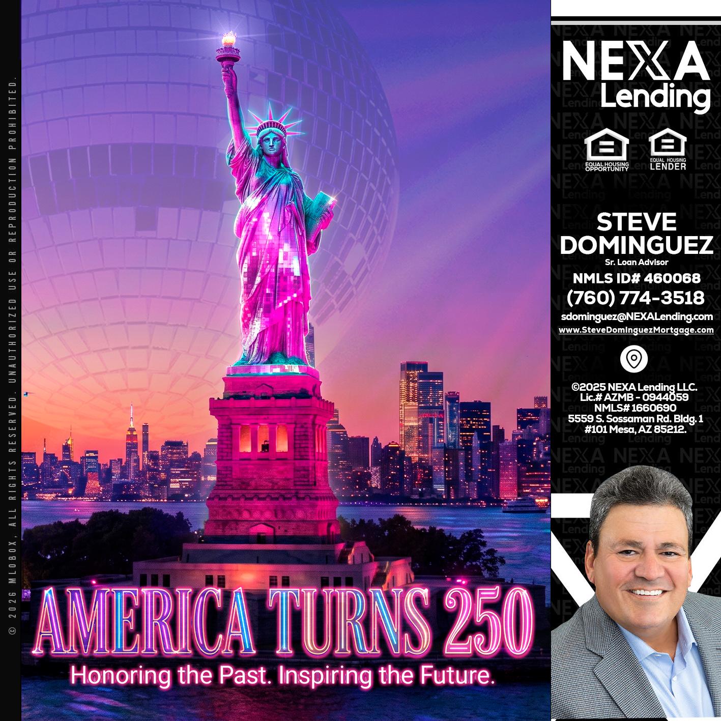 AMERICA TURNS 250 - Steve Dominguez -Senior Loan Advisor