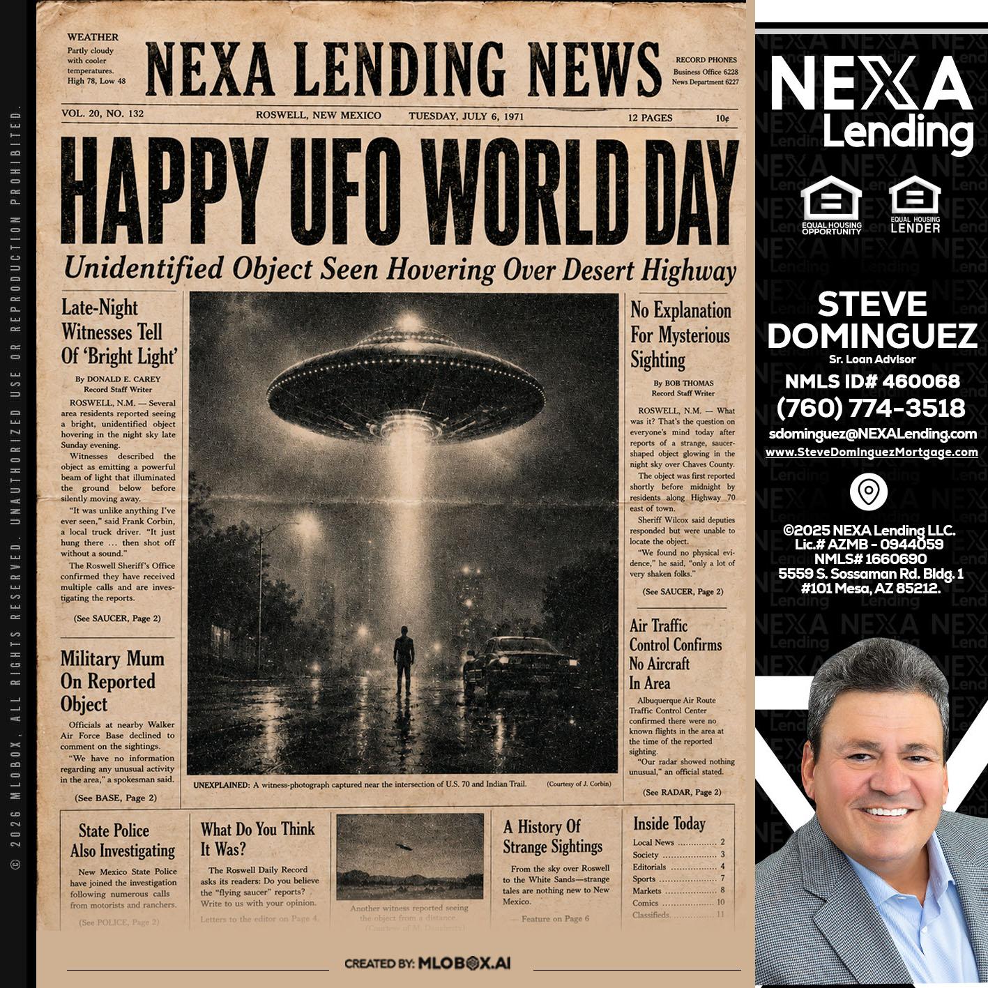 HAPPY UFO WORLD DAY - Steve Dominguez -Senior Loan Advisor