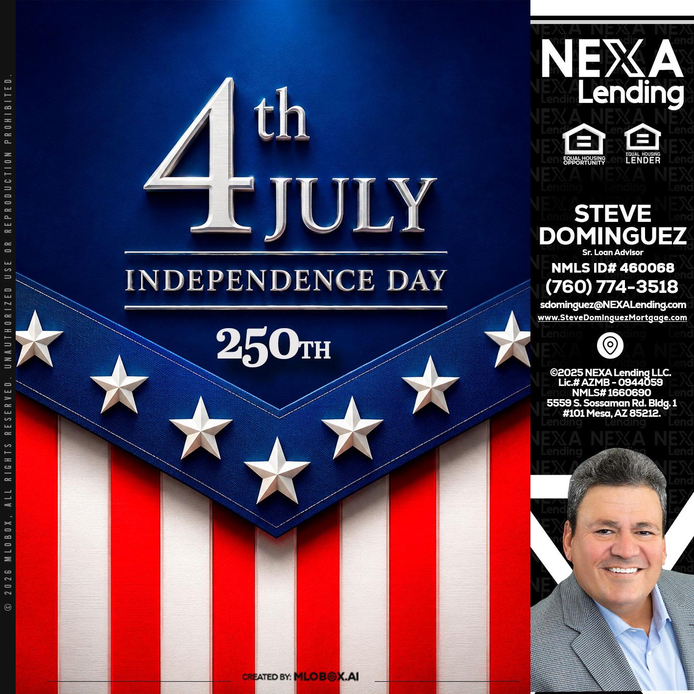 4th of july - Steve Dominguez -Senior Loan Advisor