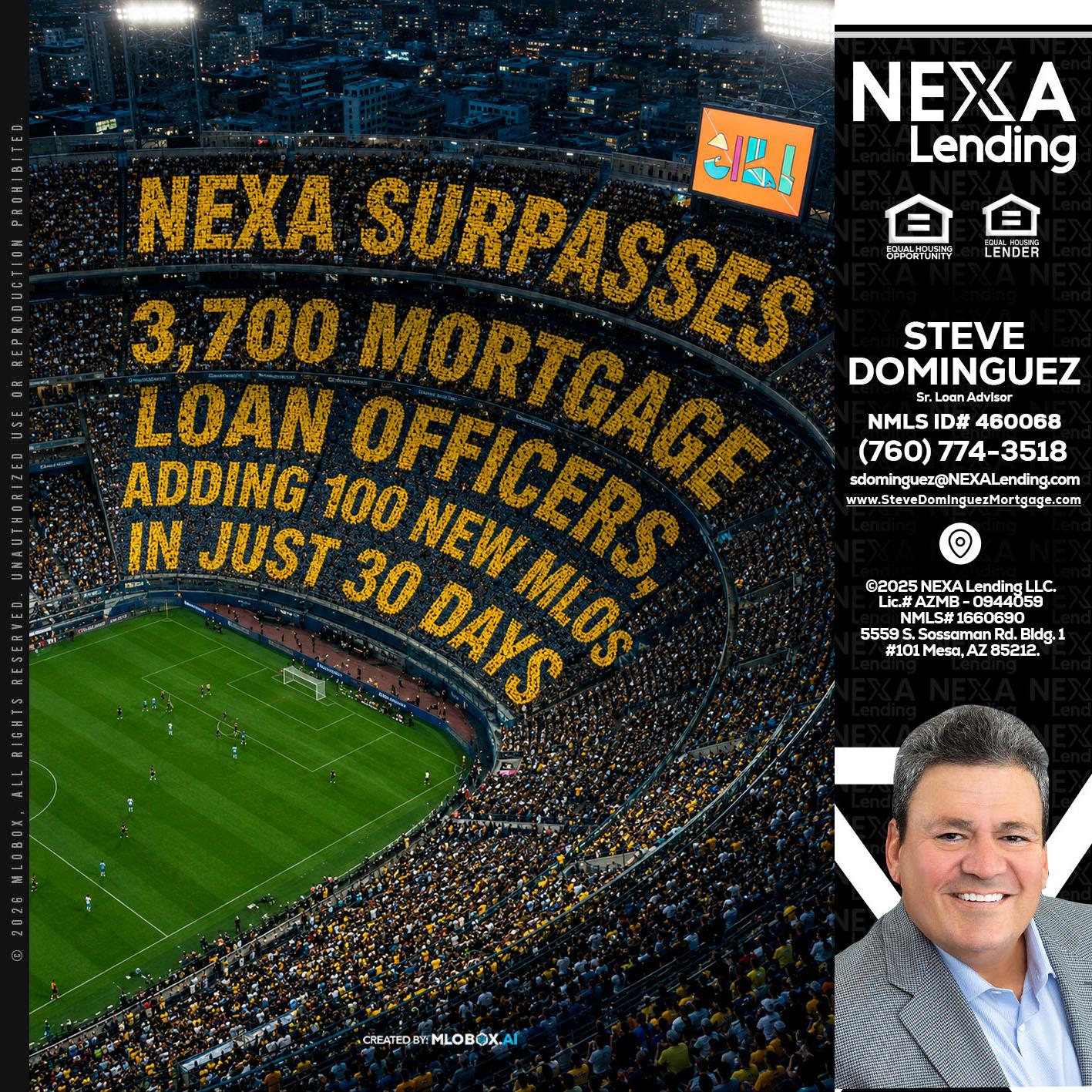 NEXA SURPASSES - Steve Dominguez -Senior Loan Advisor