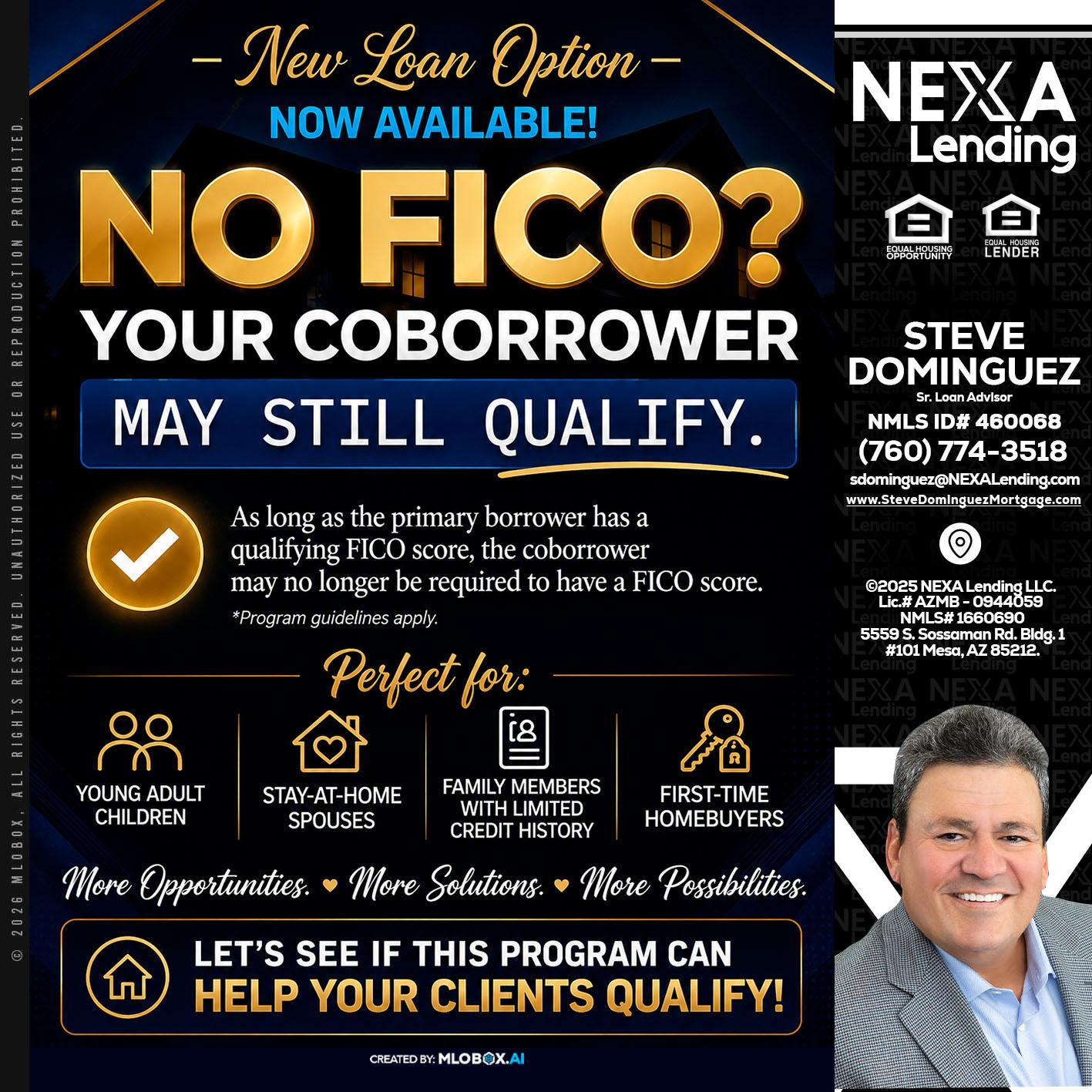 NO FICO - Steve Dominguez -Senior Loan Advisor