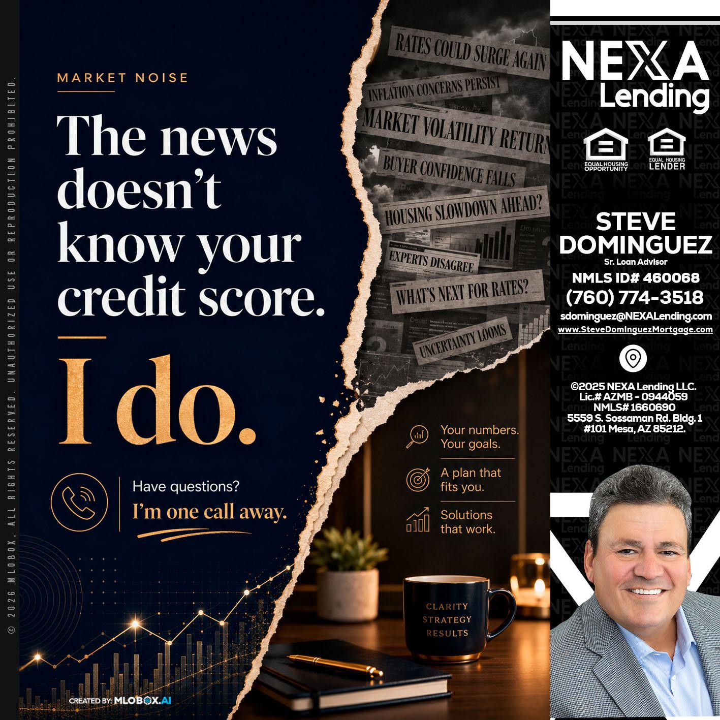 MARKET NOISE - Steve Dominguez -Senior Loan Advisor