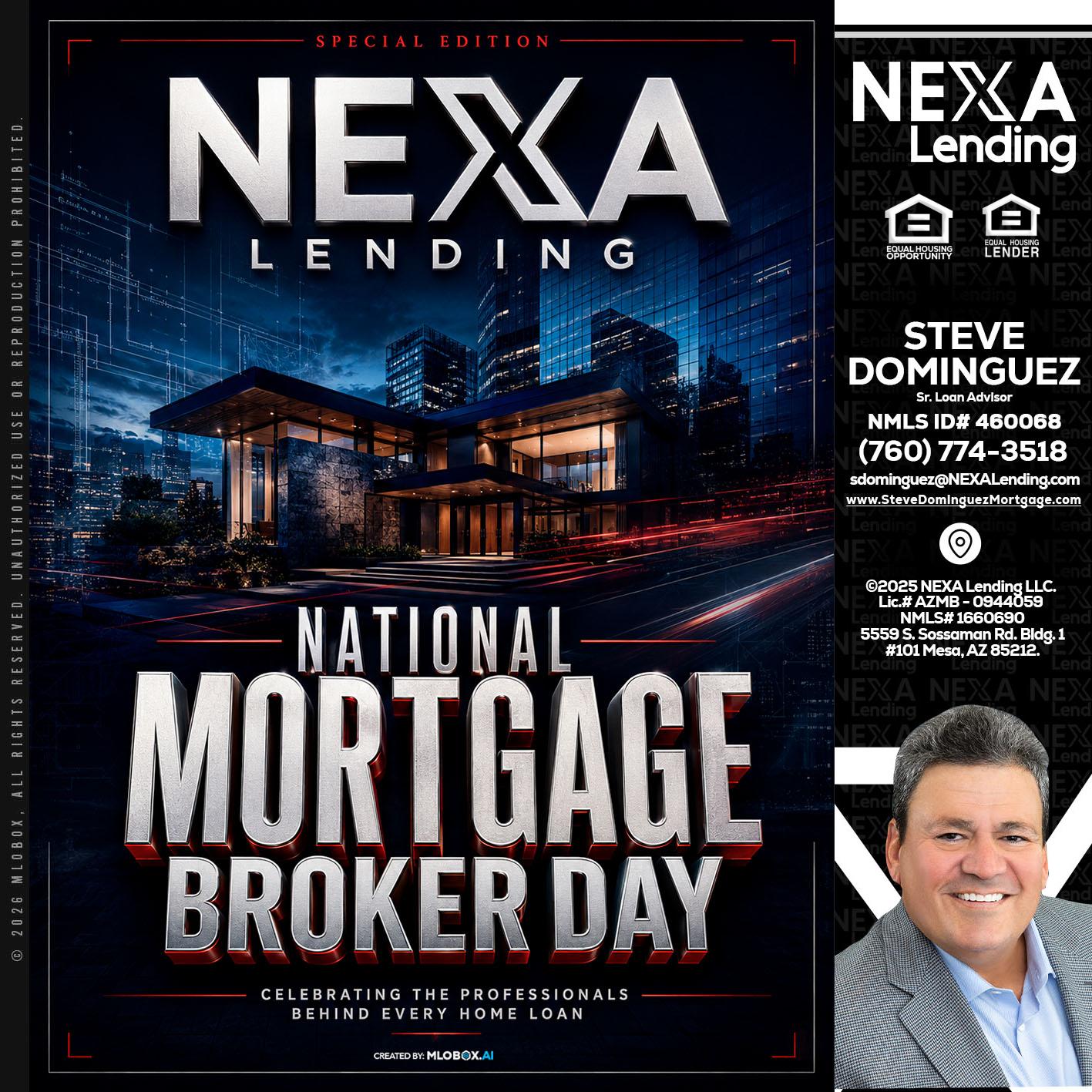 NATIONAL MORTGAGE BROKER DAY - Steve Dominguez -Senior Loan Advisor