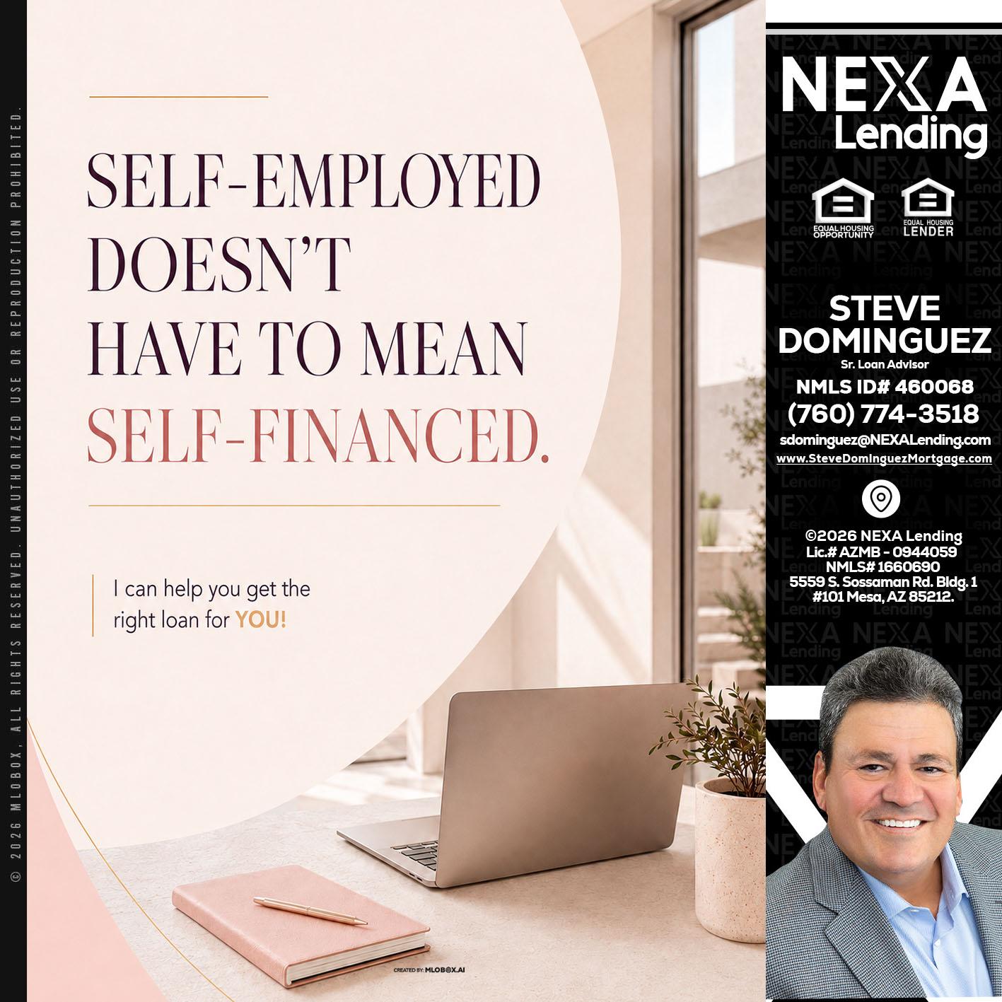 SELF EMPLOYED - Steve Dominguez -Senior Loan Advisor
