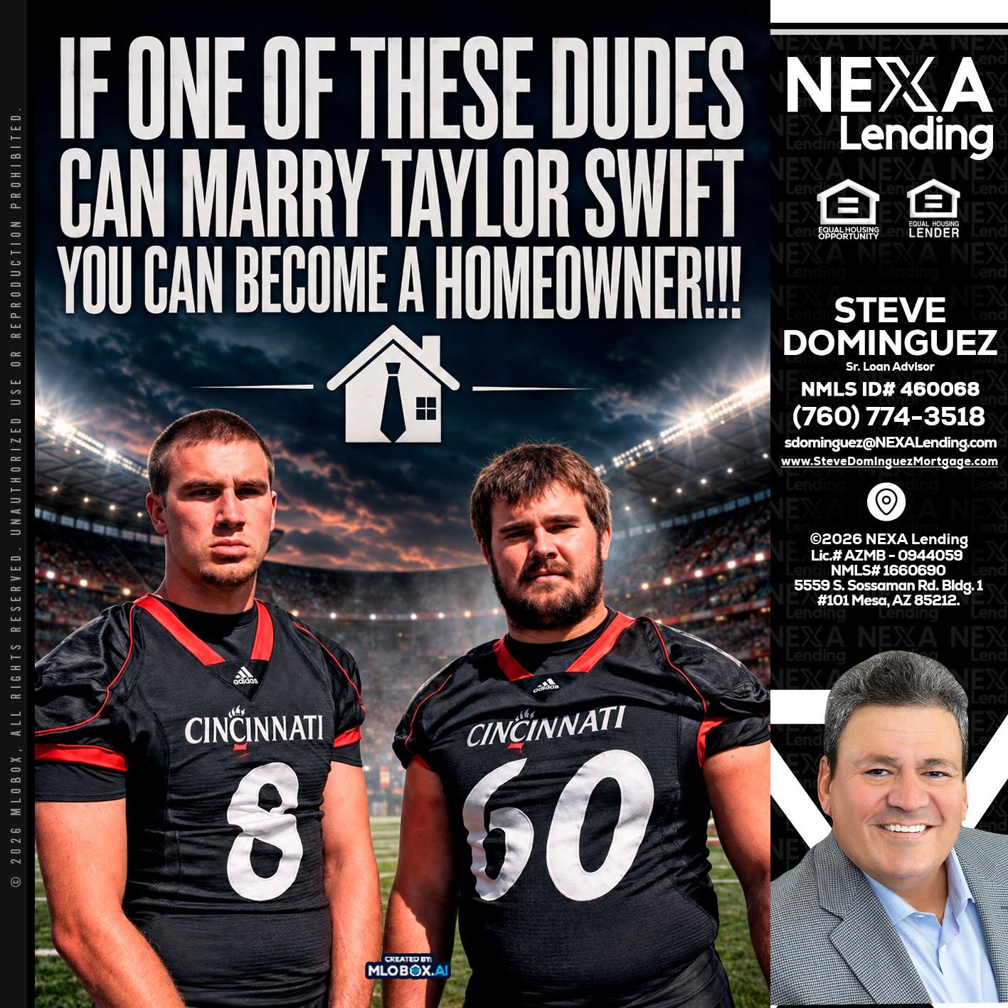 if one of these - Steve Dominguez -Senior Loan Advisor